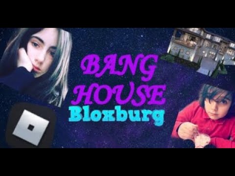 Bang House Bloxburg